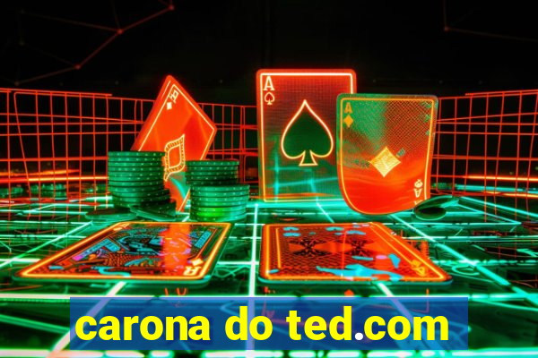 carona do ted.com